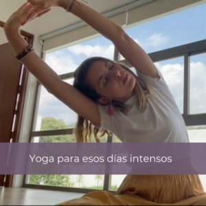 Yoga para dias intensos